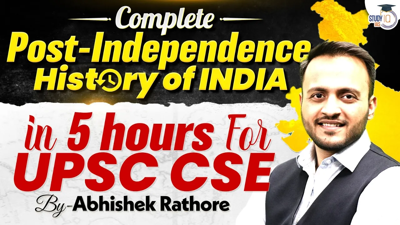 Complete Post Independence History of India For UPSC CSE 2026 | 5 Hour Marathon | By Abhishek Sir