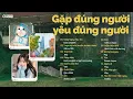 Download Lagu 𝐏𝐥𝐚𝐲𝐥𝐢𝐬𝐭 này giúp cậu manifest gặp đúng người, yêu đúng người | List nhạc TÌNH YÊU Hot TikTok #12