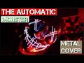 Download Lagu The Automatic - Monster - Metal Cover for Halloween