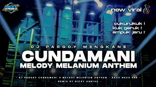 Download DJ CUNDAMANI X MELODY MELANIUM ANTHEM STYLE MARGOY KARNAVAL - DICKY ANDIKA MP3