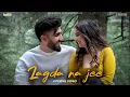 Download Lagu Lagda Na Jee (Official Video) Sahil Sobti | Jaydden | Artist Bande