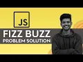 Fizz buzz Problem solution in JavaScript