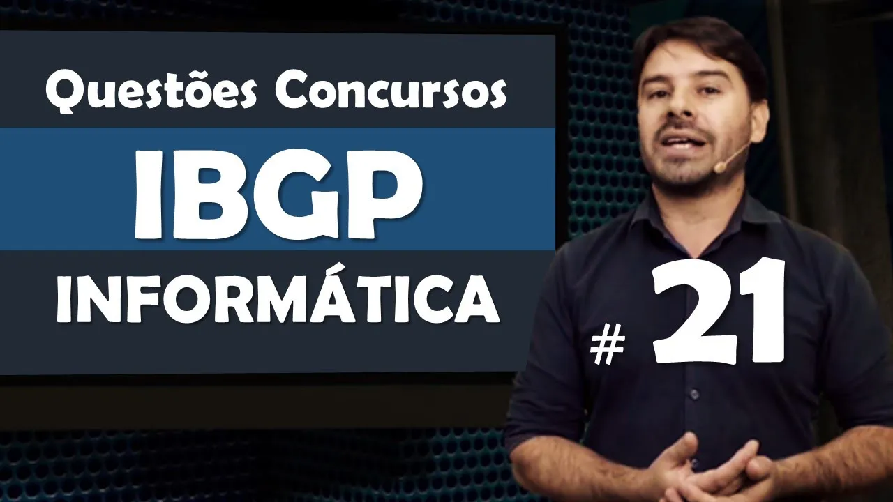 IBGP Questões de Informática para Concursos - Questão 21