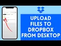 How to Upload Files to Dropbox From Desktop 2024 Dropbox Tutorial