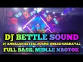 Lagu DJ BETTLE KARNAVAL SOUND HOREG 2025 || FULL BASS MIDLLE NROTOK ABIS