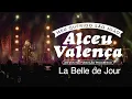 Alceu Valença - La Belle de Jour (Ao Vivo na Fundição Progresso)