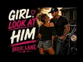 Girl Look At Him Country Trap Anthem Dixie Lane