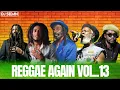 Lagu Reggae Again Vol.13 | DJ Sedan ft. Culture, Bob Marley, Peter Tosh, Lucky Dube, Burning Spear