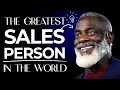 How To Become The Greatest Sales Person In The World
