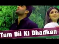 Tum Dil Ki Dhadkan Mein - HD VIDEO | Suniel Shetty \u0026 Shilpa Shetty | Dhadkan | Hindi Romantic Songs