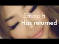 Emma is back