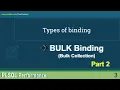3 PLSQL Performance Tuning Bulk Collect Part 2 Types of Bulk Binding