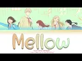 Skip and Loafer OP: SUDA KEINA 須田景凪 - Mellow メロウ Lyrics (Color Coded Lyrics Kan/Rom/Eng)