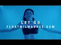Let Go Float Milwaukee
