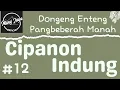 Download Lagu CIPANON INDUNG 12, Dongeng Enteng Mang Jaya, Carita Sunda @MangJayaOfficial
