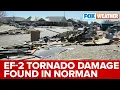 Came Out Of Nowhere NWS Finds Damage Of At Least EF-2 Strength In Norman OK