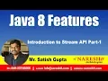 Java 8 0 Features Introduction to Stream API Part-1 by Mr Satish Gupta
