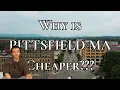 Why Pittsfield is cheaper than South County towns such as Lenox Stockbridge Great Barrington