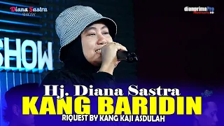 Download KANG BARIDIN - HJ. DIANA SASTRA || LIVE BATUR SAHUR DIAN PRIMA 2024 MP3