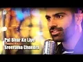 Download Lagu Pal Bhar Ke Liye Koi Hamen Pyar | Sreerama Chandra | The Unwind Mix
