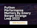 python performance matters by emery berger strange loop 2022