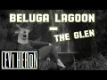 Download Lagu Beluga Lagoon - The Glen (Levi Heron Remix) OUT NOW