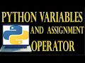 Python variables - How to create variables in Python and assignment operator