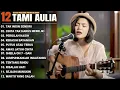 Download Lagu Tami Aulia Full Album - TAK INGIN SENDIRI | Lagu Galau Viral Tiktok 2025