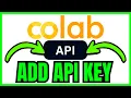 How To ADD API KEY In Google Colab QUICK EASY 2026