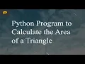 Python Program to Calculate the Area of a Triangle