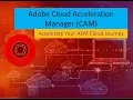 AEM Cloud Acceleration Manager CAM Explained Features Benefits