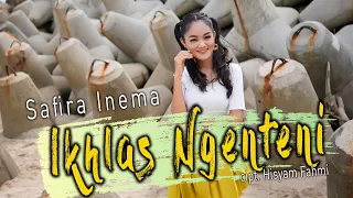 Download SAFIRA INEMA - IKHLAS NGENTENI (Official Music Video) Dj Remix Aku wes berjuang mati matian MP3