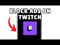 NEW HOW TO BLOCK ADS ON TWITCH WORKING 2025