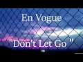 En Vogue - Don't Let Go (Español)