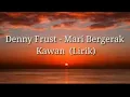 Download Lagu Denny Frust - MARI BERGERAK KAWAN|| LIRIK