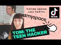 Tom From MySpace was a Teen Hacker -TIKTOK SERIES all parts