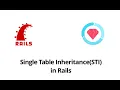 Single Table Inheritance in Rails