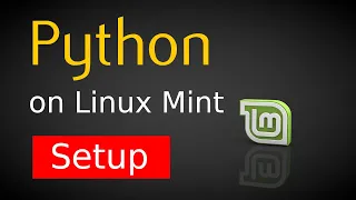 Python on Linux Mint Setting up Linux Mint for Python
