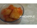 Pineapple and Li Hing Mui