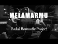 Download Lagu Melamarmu - Badai Romantic Project ( Acoustic Karaoke )