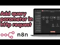 How To Add Query Parameters To HTTP Requests In n8n Master APIs 2026