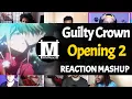 Download Lagu Guilty Crown Opening 2 | Reaction Mashup