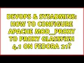 DevOps SysAdmins How to Configure Apache mod - proxy to proxy Glassfish 4 1 on Fedora 21