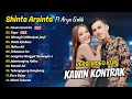 Download Lagu Shinta Arsinta Ft. Arya Galih - Kawin Kontrak - Obati Rinduku - Sigar | Full Album Dangdut