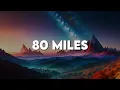 80 Miles (Lyrics) - Ahmad, Troye Sivan