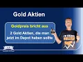 Download Lagu Goldpreis bricht aus - diese Gold Aktien sollte man jetzt haben
