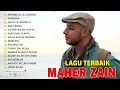 Download Lagu Maher Zain Full Album | Sepanjang Hidup 🎧, Radhitu Billahi ♪ | Maher Zain Kumpulan Lagu Terbaik 🎵️