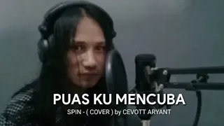 Download Spin - Puas Ku Mencuba (Cover+Lirik) MP3