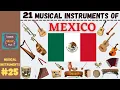21 MUSICAL INSTRUMENTS OF MEXICO | LESSON #25 | MUSICAL INSTRUMENTS | LEARNING MUSIC HUB