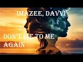 Download Lagu Imazee, Davvi ★ Don’t Lie to Me Again